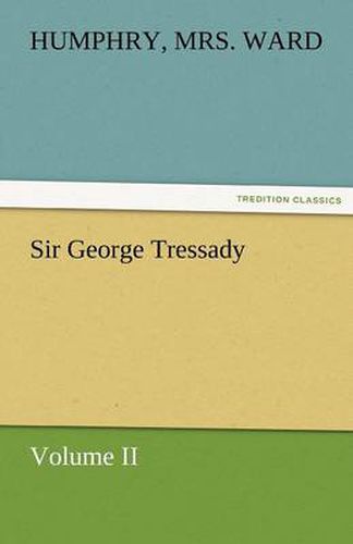 Cover image for Sir George Tressady - Volume II