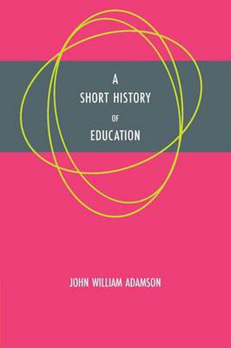 Cover image for A Short History of Education