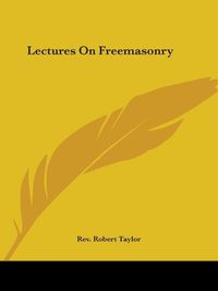 Cover image for Lectures on Freemasonry