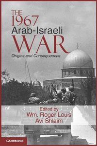 Cover image for The 1967 Arab-Israeli War: Origins and Consequences