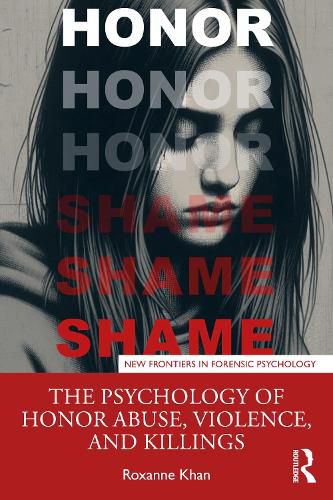 Cover image for The Psychology of Honor Abuse, Violence, and Killings