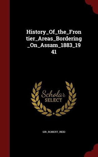 Cover image for History_of_the_frontier_areas_bordering_on_assam_1883_1941