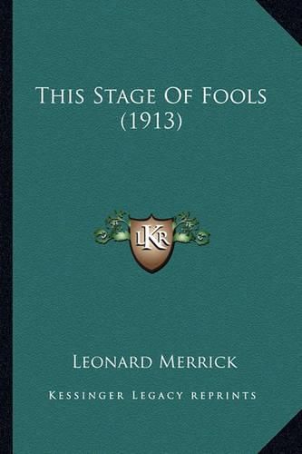 Cover image for This Stage of Fools (1913)