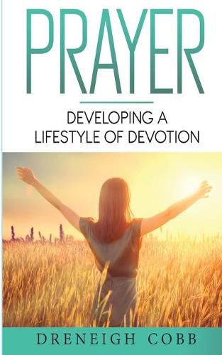 Cover image for P.R.A.Y.E.R.: Developing a Lifestyle of Devotion