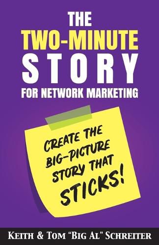 Cover image for The Two-Minute Story for Network Marketing: Create the Big-Picture Story That Sticks!