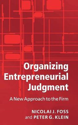 Cover image for Organizing Entrepreneurial Judgment: A New Approach to the Firm