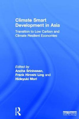 Cover image for Climate Smart Development in Asia: Transition to Low Carbon and Climate Resilient Economies