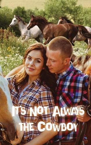 Cover image for It's Not Always the Cowboy