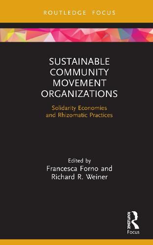 Cover image for Sustainable Community Movement Organizations: Solidarity Economies and Rhizomatic Practices