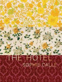 Cover image for Sophie Calle: The Hotel