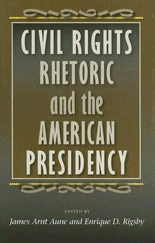 Cover image for Civil Rights Rhetoric and the American Presidency