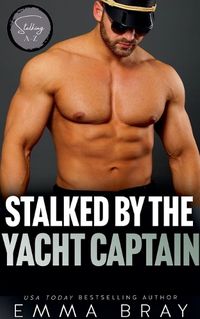 Cover image for Stalked by the Yacht Captain