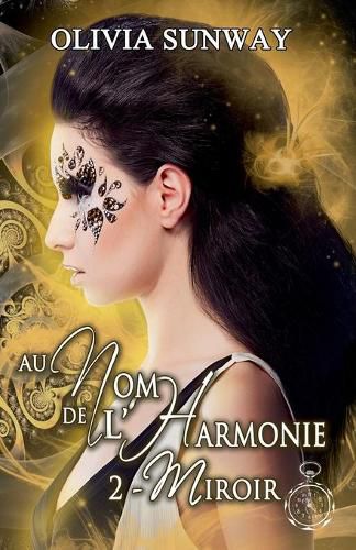 Cover image for Au Nom de l'Harmonie, tome 2: Miroir: Fantasy urbaine - romance paranormale - bit-lit