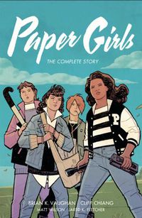 Cover image for Paper Girls: The Complete Story