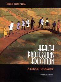 Cover image for Health Professions Education: A Bridge to Quality