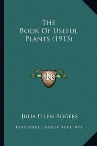 Cover image for The Book of Useful Plants (1913)