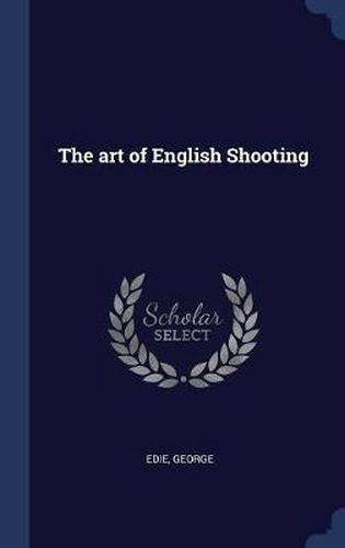 Cover image for The Art of English Shooting