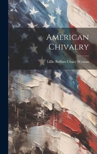 Cover image for American Chivalry