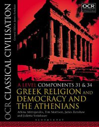 Cover image for OCR Classical Civilisation A Level Components 31 and 34: Greek Religion and Democracy and the Athenians