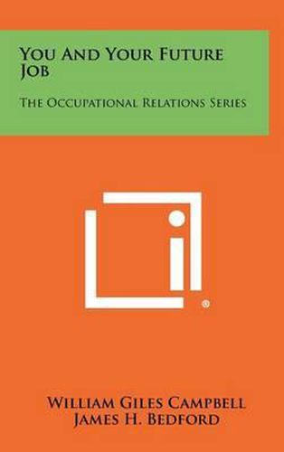 Cover image for You and Your Future Job: The Occupational Relations Series