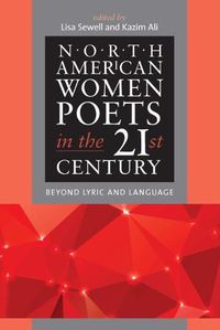 Cover image for North American Women Poets in the 21st Century: Beyond Lyric and Language