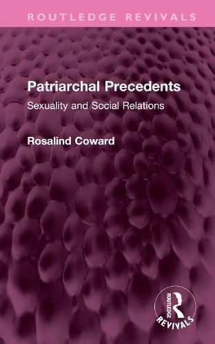 Cover image for Patriarchal Precedents: Sexuality and Social Relations