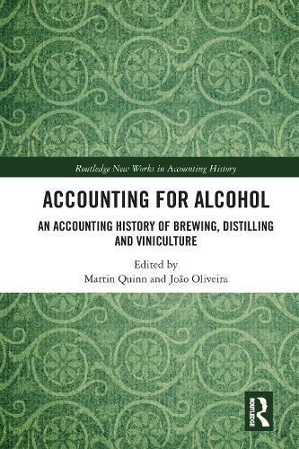 Cover image for Accounting for Alcohol: An Accounting History of Brewing, Distilling and Viniculture