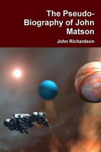 Cover image for The Pseudo-Biography of John Matson