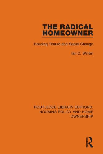 Cover image for The Radical Homeowner: Housing Tenure and Social Change