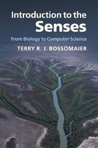 Introduction to the Senses: From Biology to Computer Science