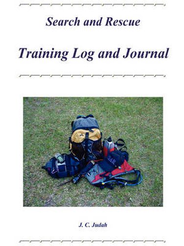 Cover image for Search and Rescue Training Log and Journal