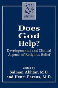 Cover image for Does God Help?: Developmental and Clinical Aspects of Religious Belief