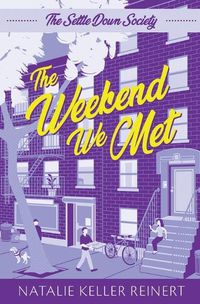 Cover image for The Weekend We Met (The Settle Down Society