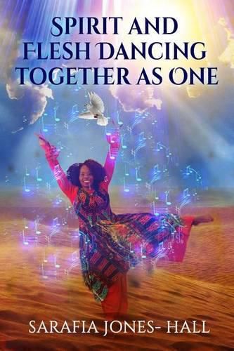 Cover image for Spirit and Flesh Dancing Together as One