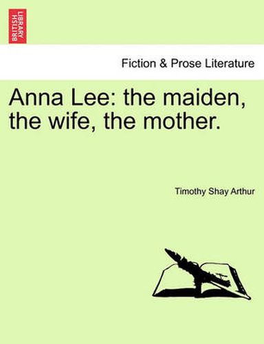 Anna Lee: The Maiden, the Wife, the Mother.