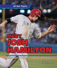 Cover image for Meet Josh Hamilton: Baseball's Unbelievable Comeback