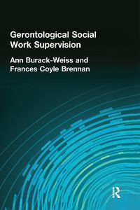 Cover image for Gerontological Social Work Supervision