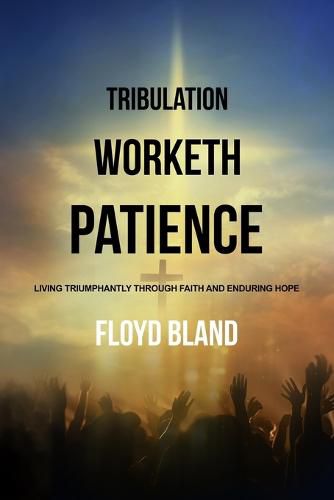 Cover image for Tribulation Worketh Patience