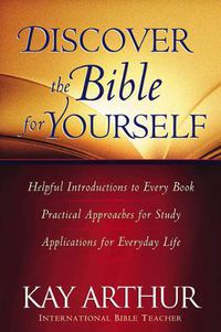 Cover image for Discover the Bible for Yourself: *Helpful introductions to every book *Practical approaches for study *Applications for everyday life