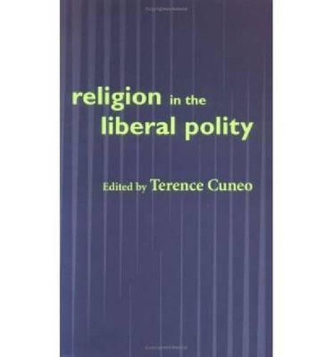 Cover image for Religion in the Liberal Polity