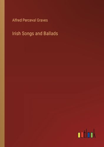 Irish Songs and Ballads