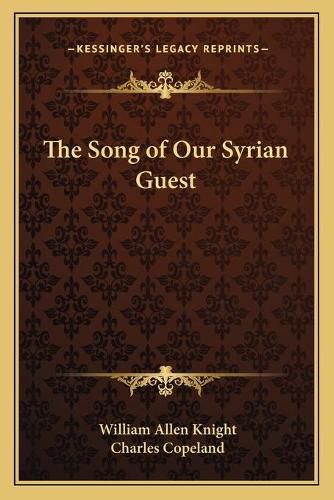 The Song of Our Syrian Guest the Song of Our Syrian Guest