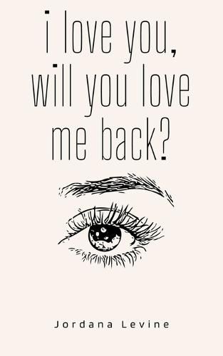 Cover image for i love you, will you love me back?