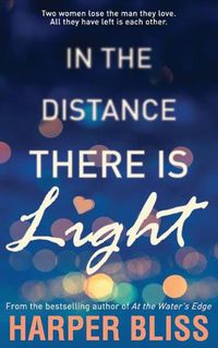 Cover image for In the Distance There Is Light