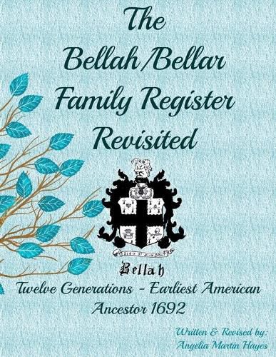 The Bellah/Bellar Family Register Revisited