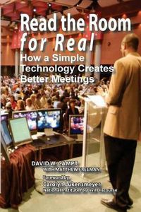 Cover image for Read The Room For Real: How a Simple Technology Creates Better Meetings