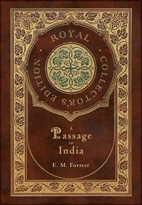 Cover image for A Passage to India (Royal Collector's Edition) (Case Laminate Hardcover with Jacket)