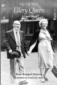 Cover image for My Life With Ellery Queen: A Love Story