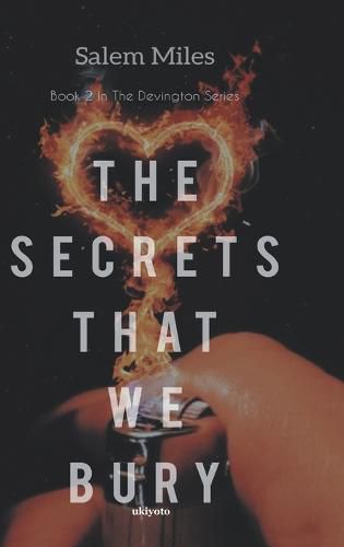 The Secrets That We Bury