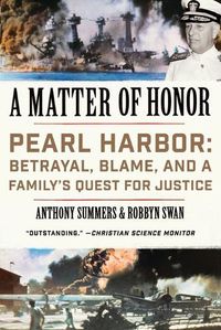 Cover image for A Matter of Honor: Pearl Harbor: Betrayal, Blame, and a Family's Quest for Justice